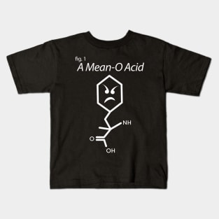 Funny Biochem A Mean-O Acid Science Pun Teacher Design Kids T-Shirt